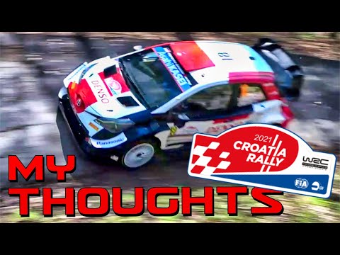 MY THOUGHTS on WRC CROATIA RALLY 2021