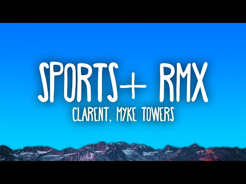 Clarent, Myke Towers - Sports+ RMX