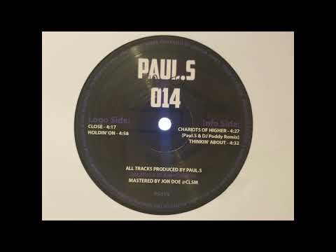 PAUL.S - THINKIN' ABOUT (HQ)