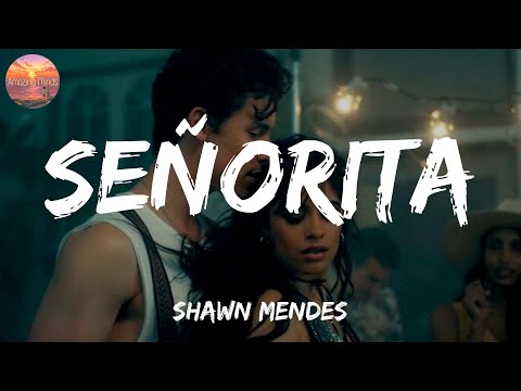 Señorita - Shawn Mendes, Camila Cabello (Lyrics) One Direction, Loving Caliber, Keane (Mix Lyrics)