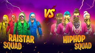 RAISTAR SQUAD VS HIP HOP SQUAD  😨🔥