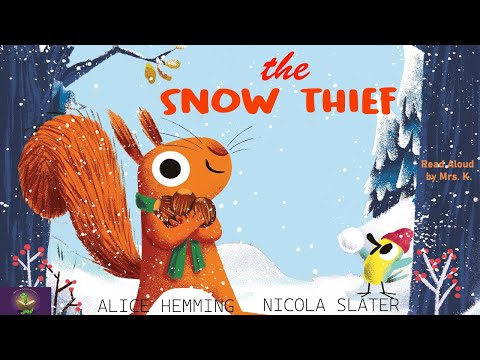 THE SNOW THIEF by Alice Hemming | A Winter Read Aloud Picture Book | Storytime | Squirrel & Bird