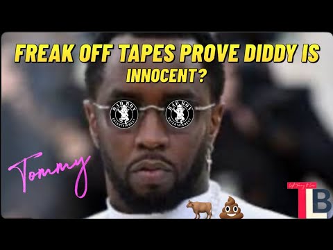 Freak Off Tapes Prove Diddy Was Innocent?