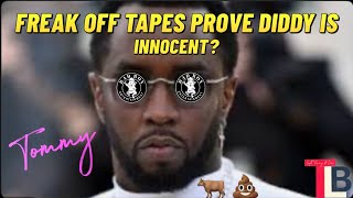 Freak Off Tapes Prove Diddy Was Innocent?