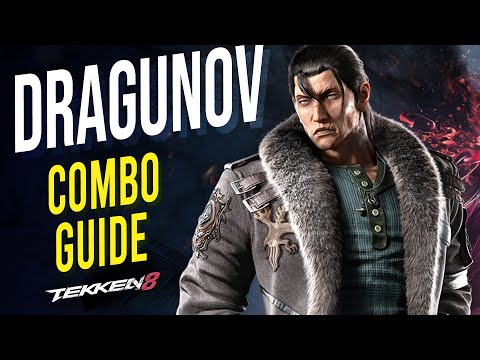 DRAGUNOV Combo Guide – Tekken 8