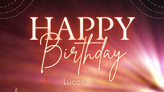 LUCAS birthday song – Happy Birthday Lucas