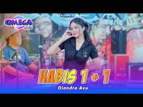 Habis 1 + 1 - Diandra Ayu (Omega Music)