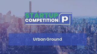 Urban Ground at Propel by MIPIM - NYC Startup Competition 2021