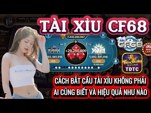 CF68 | Tài xỉu CF68 | cách bắt cầu tài xỉu không phải ai cũng biết nhưng hiệu quả không ngờ | cf68