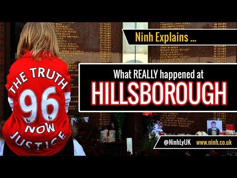 What REALLY happened at the Hillsborough Disaster? - Ninh Explains