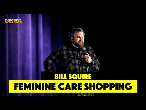 Feminine Care Shopping - Bill Squire