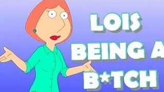 Lois Griffin being a terrible person for 14 minutes | Family Guy