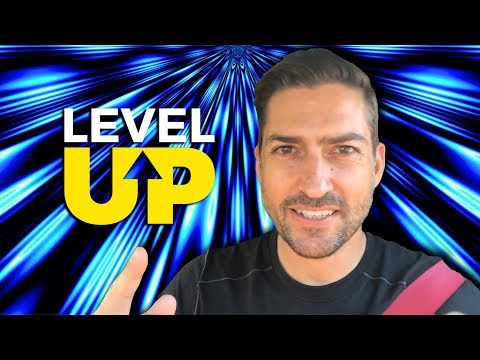 TIME TO LEVEL UP!