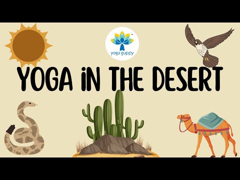 Easy Yoga Poses for Strength and Flexibility | Fun Facts about Desert Animals | Yoga Guppy