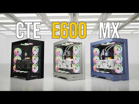 Thermaltake CTE E600 MX Series Chassis Product Animation