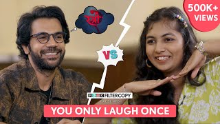 FilterCopy Vs. Rajkummar Rao | YOLO: You Only Laugh Once | Ft. Princy Parikh