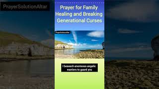 Prayer for Family Healing and Breaking Generational Curses #prospering #success #prayer #fulfillment