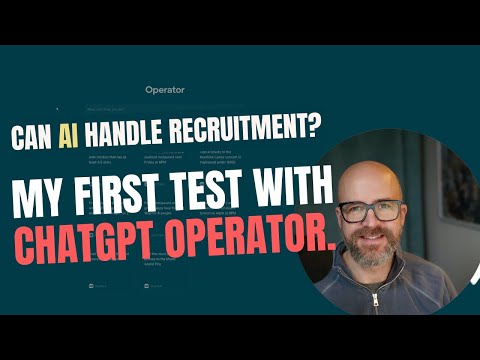 Can AI Handle Recruitment - My First Test with ChatGPT Operator.