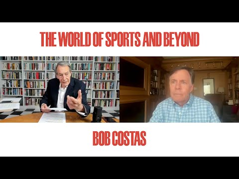 The World of Sports and Beyond: A Charlie Rose Global Conversation With Bob Costas