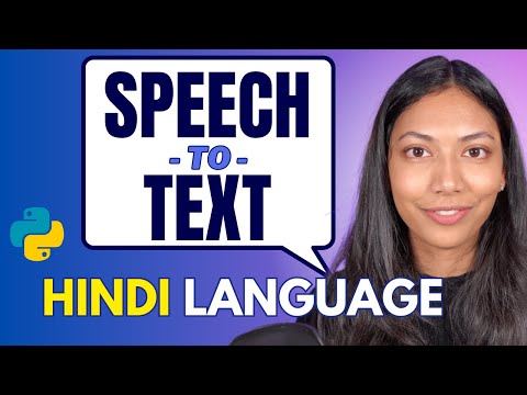 Convert Hindi Speech to Text (Python Tutorial)