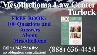 Turlock, CA - Mesothelioma & Asbestos - Lawyer | Attorney | Lawsuit - (Lung Cancer, Asbestosis)