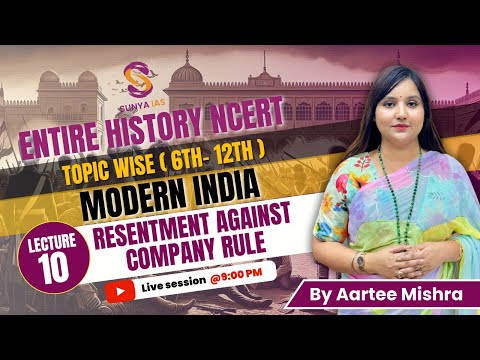 L10 | Resentment against Company Rule | Modern History | NCERTs by Sunya IAS | 6th-12th | Topic Wise