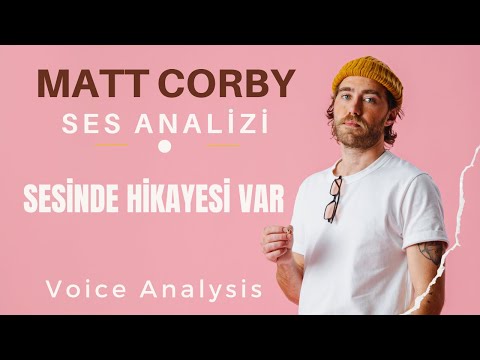 Sesinde Hikayesi Var ! Matt Corby Ses Analizi