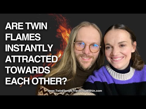 ARE TWIN FLAMES ALWAYS ATTRACTED TO EACH OTHER?