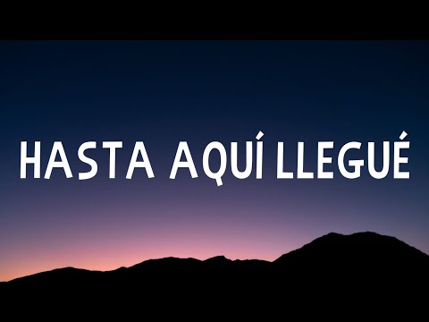 Nanpa Básico, Beéle - Hasta Aquí Llegué (Letra/Lyrics)