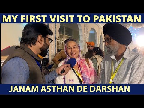 MY FIRST VISIT TO PAKISTAN | VERY EXCITED INDIANS INTERVIEW | DARSHAN OF JANAM ASTHAN NANKANA SAHIB