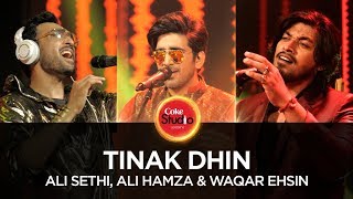 Coke Studio Season 10| Tinak Dhin| Ali Sethi, Ali Hamza & Waqar Ehsin