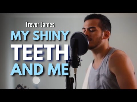 My Shiny Teeth and Me - Trevor James (mellow acoustic cover)