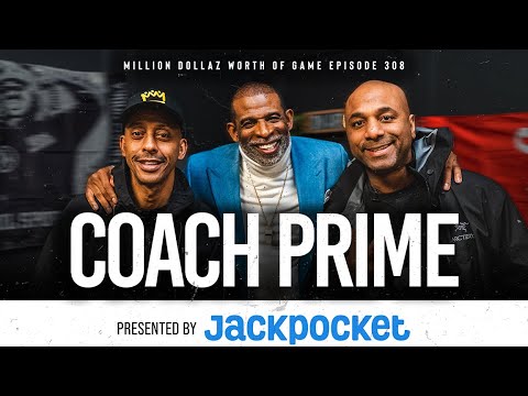 DEION "COACH PRIME" SANDERS: MILLION DOLLAZ WORTH OF GAME EPISODE 308