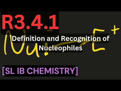 R.3.4.1 Definition and Recognition of Nucleophiles [HL CHEMISTRY]