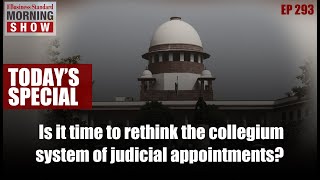 Is it time to rethink the collegium system of judicial appointments? | Collegium system | Government