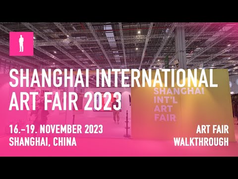 SHANGHAI INTERNATIONAL ART FAIR 2023 - Walkthrough