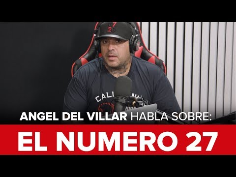 Ángel Del Villar - "Porque El Número 27" - Puro Pa’DELante Podcast 001 - DEL Records 2018