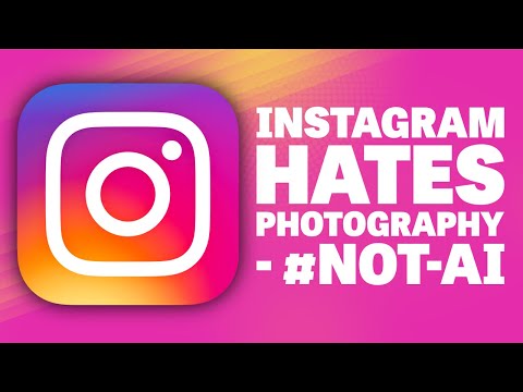 Instagram Hates Photography - #not-ai