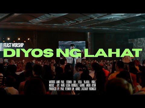 Diyos Ng Lahat - Feast Worship (Live at Grand Easter Feasts 2024)