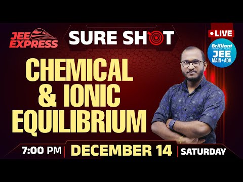 JEE EXPRESS | SURE SHOT | Chemical and Ionic Equilibrium | PYQ JEE Main | 14th Dec 2024 | 7.00 PM