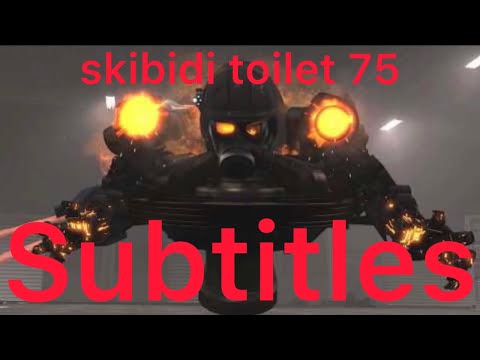 skibidi toilet 75 But With Subtitles (Funny 😂 & epic) (turn on captions)