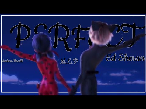 Perfect- Ed Sheran || Miraculous AMV