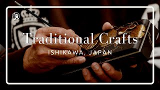 Traditional Crafts | For Tourism Ishikawa, Japan