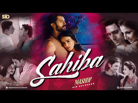 Sahiba Mashup 2025 | Sid Guldekar | Kasturi | Jasleen Royal | Best of Arijit Singh