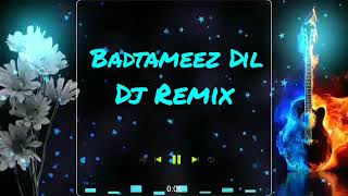 Badtameez Dil l Hindi Remix Song l  l Remix by Dj Binod Assam l