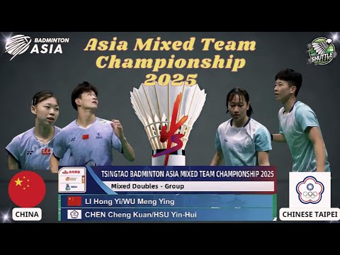 Hong Yi Li/Meng Y.Wu vs Cheng K.Chen/Yin-H.Hsu | Group Stage | Badminton Asia Mixed Team 2025