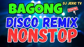 BAGONG NONSTOP DISCO REMIX 2025 - DJ JERIC TV