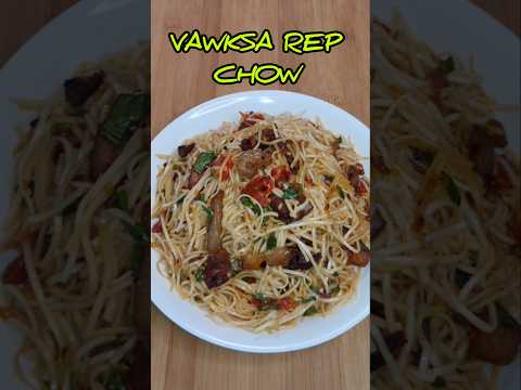 VAWKSA REP CHOW/SMOKED PORK NOODLES RECIPE#chow#mizo eisiam