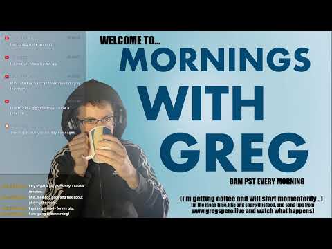 MORNINGS WITH GREG!!!