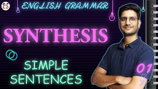 L-1, SYNTHESIS | SIMPLE SENTENCES | Subject Verb Agreement | English Grammar